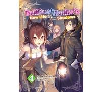 The Brilliant Healer's New Life in the Shadows: Volume 4 (Light Novel) (The Brilliant Healer's New Life in the Shadows (Light Novel))