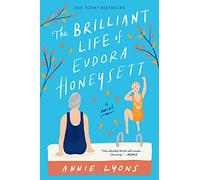 The Brilliant Life of Eudora Honeysett