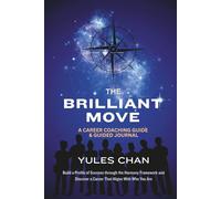 The Brilliant Move: A Career Coaching Guide & Guided Journal