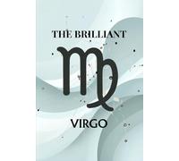 The Brilliant Virgo: Minimalist Zodiac Notebook | 6x9” Virgo Journal with Lined, Dotted, and Blank Pages