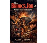 The Brink's Job v2: America's Daring Cash Grab (1950)
