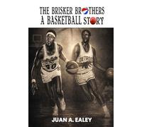 THE BRISKER BROTHERS: A Basketball Story