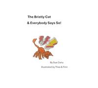 THE BRISTLY CAT & EVERYBODY SAYS SO!