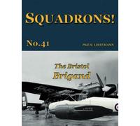 The Bristol Brigand: 41 (SQUADRONS!)