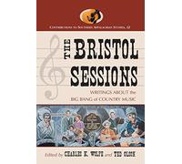 The Bristol Sessions: Writings About the Big Bang of Country Music (Contributions to Southern Appalachian Studies): 12
