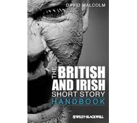 The British and Irish Short Story Handbook: 29 (Wiley Blackwell Literature Handbooks)