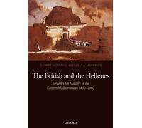 Holland - British and the Hellenes Struggles for Mastery in the Easte - N555z