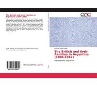 The British and their Families in Argentina (1804-1912): A successful migration