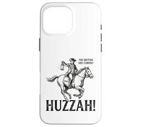 The British Are Coming Huzzah 250th Anniversary Paul Revere Case for iPhone 16 Pro Max