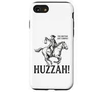 The British Are Coming Huzzah 250th Anniversary Paul Revere Case for iPhone SE (2020) / 7/8