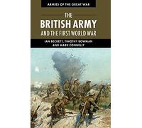 The British Army and the First World War (Armies of the Great War)