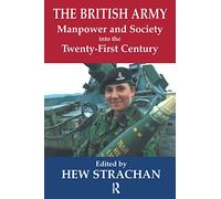 The British Army, Manpower and Society into the Twenty-first Century