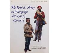 The British Army on Campaign, 1816-1902 (I): 1816-53 (Osprey Men-at-arms Series): Bk. 1