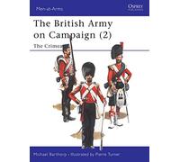 The British Army on Campaign (2) – The Crimea 1854–56 – Men-at-Arms – Osprey Publishing