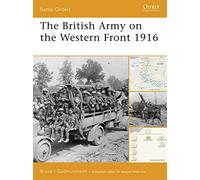 The British Army on the Western Front 1916: No. 29 (Battle Orders)