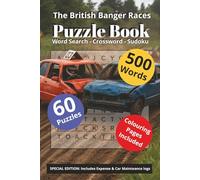 The British Banger Races Puzzle Book: Word Search - Crossword - Sudoku | 60 High-Octane Challenges for Racing Fans of All Ages | British Banger Racing ... (Home Town Motorsports Puzzle Books)