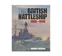 The British Battleship: 1906 - 1946