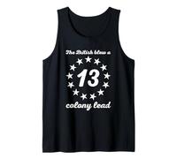 The British Blew A 13 Colony Lead Funny 4th Of July Saying Tank Top