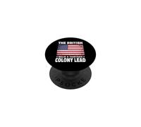 The British blew a thirteen colony lead funny 4th of july PopSockets Adhesive PopGrip
