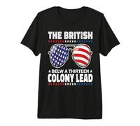 The British Blew A Thirteen Colony Lead Funny 4th of July Premium T-Shirt