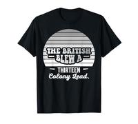 The British Blew A Thirteen Colony Lead T-Shirt