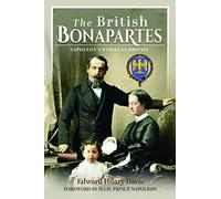 The British Bonapartes: Napoleon’s Family in Britain