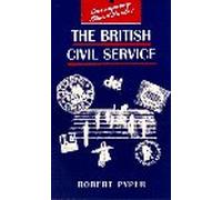 The British Civil Service (Contemporary Political Studies)