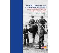 The British Connection to Lanzarote & The Canaries / La Conexión Británia Con Lanzarote Y Canarias