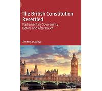 The British Constitution Resettled: Parliamentary Sovereignty Before and After Brexit