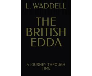 THE BRITISH EDDA: A JOURNEY THROUGH TIME