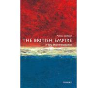 The British Empire: A Very Short Introduction: A Very Short Introduction (Very Short Introductions)