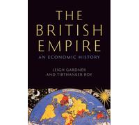 The British Empire : An Economic History