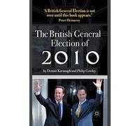 The British General Election of 2010 by Philip Cowley (29-Sep-2010) Paperback