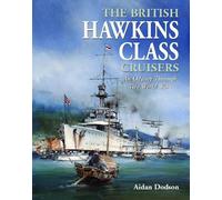 The British Hawkins Class Cruisers