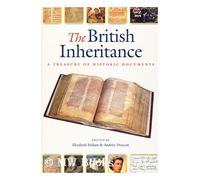 The British Inheritance: A Treasury of Historic Documents