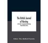 The British Journal Of Nursing; With Which Is Incorporated The Nursing Record (Volume Lxiv)