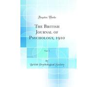 The British Journal of Psychology, 1910, Vol. 3 (Classic Reprint)