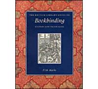 The British Library Guide to Bookbinding: History and Techniques (British Library Guides)