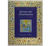 The British Library Guide to Manuscript Illumination: History and Techniques