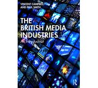 The British Media Industries – An Introduction – Routledge