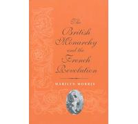 The British Monarchy and the French Revolution
