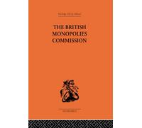The British Monopolies Commission