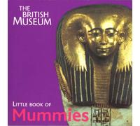 The British Museum Little Book of Mummies