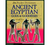 The British Museum Pocket Dictionary of Ancient Egyptian Gods and Goddesses (British Museum Pocket Dictionaries)