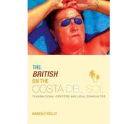 The British on The Costa Del Sol: Transnational identities and local communities