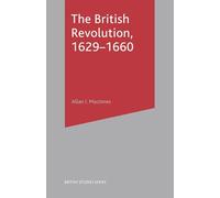 The British Revolution, 1629-60: 37 (British Studies Series)