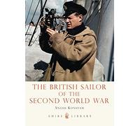 The British Sailor of the Second World War (Shire Library)