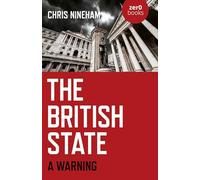 The British State: A Warning