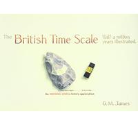 The British Time Scale: Half a Million Years Illustrated