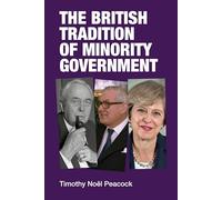 The British Tradition of Minority Government